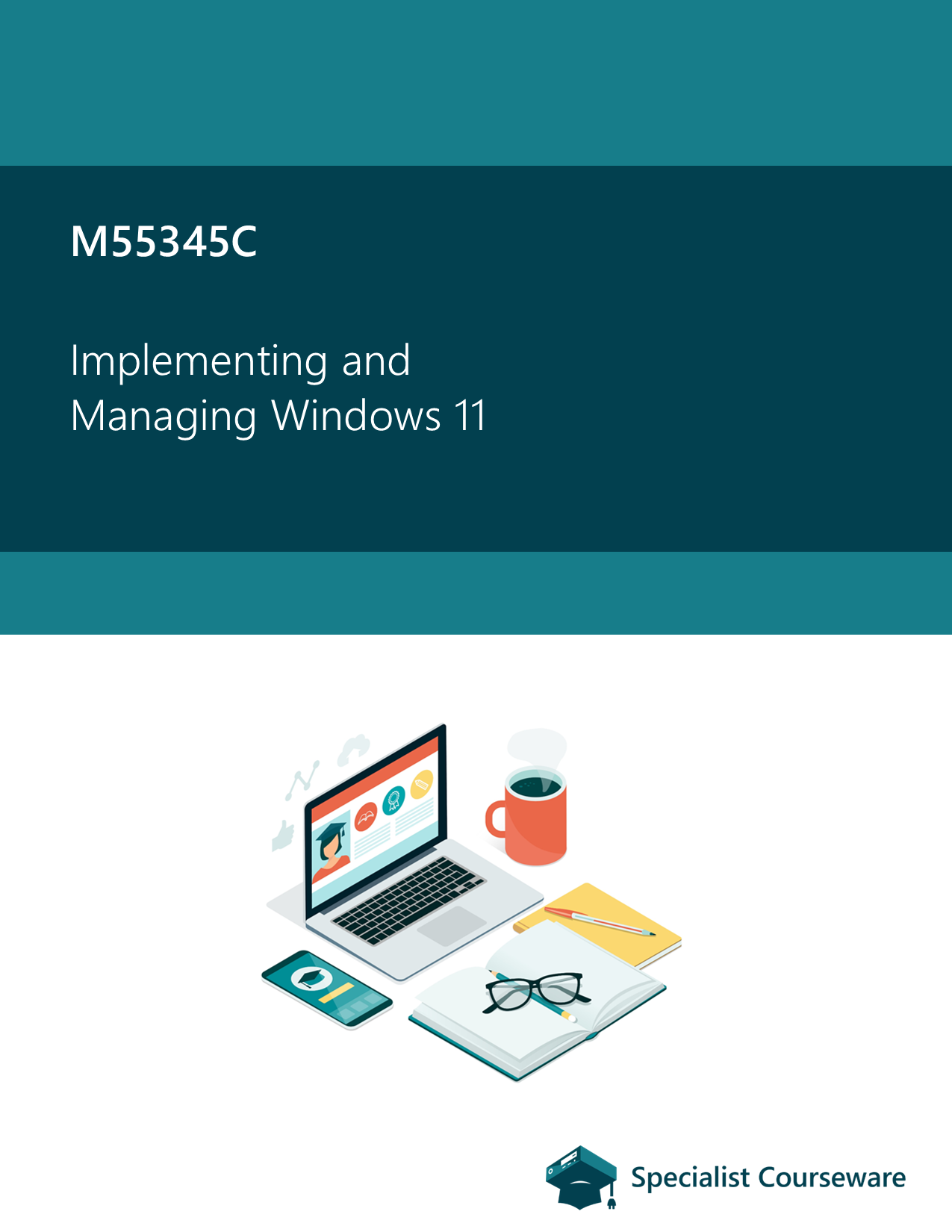 M55345C Implementing and Managing Windows 11