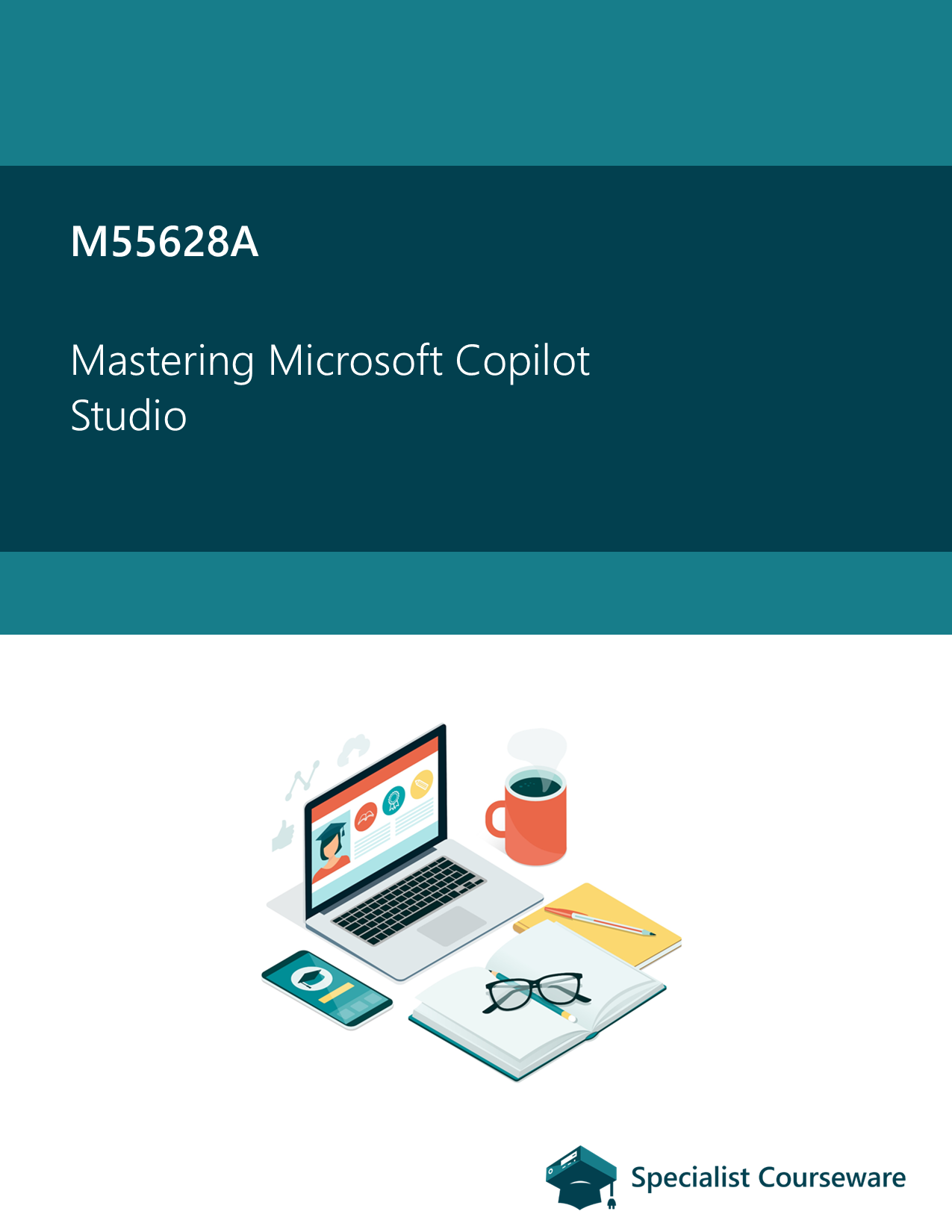 M55628A - Mastering Microsoft Copilot Studio