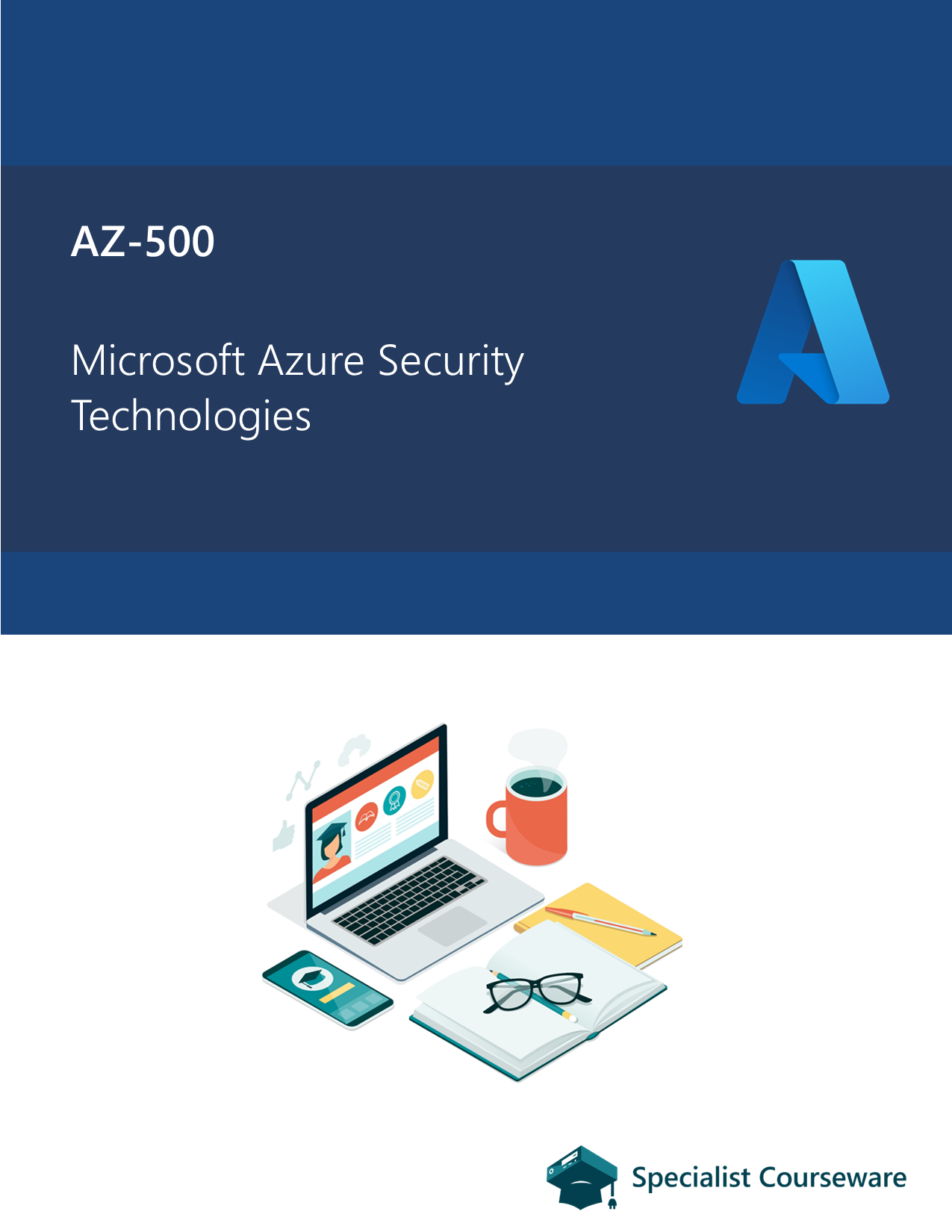AZ-500 Microsoft Azure Security Technologies (Aligned Courseware)
