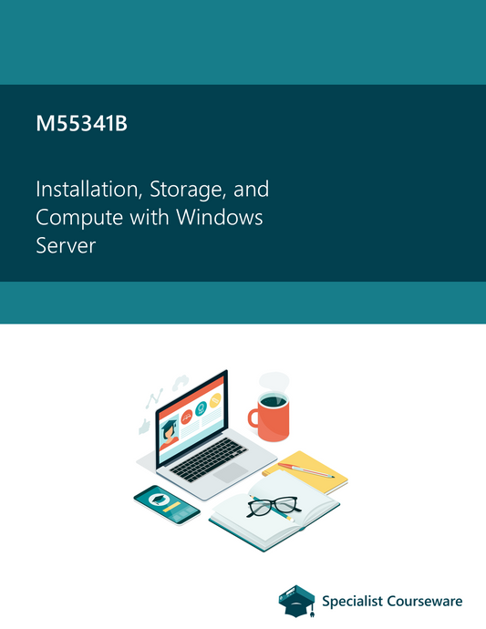 M55341B Installation, Storage, and Compute with Windows Server