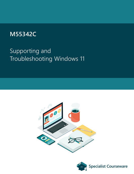 M55342C Supporting and Troubleshooting Windows 11