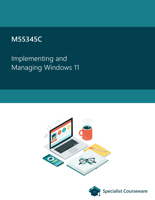 M55345C Implementing and Managing Windows 11