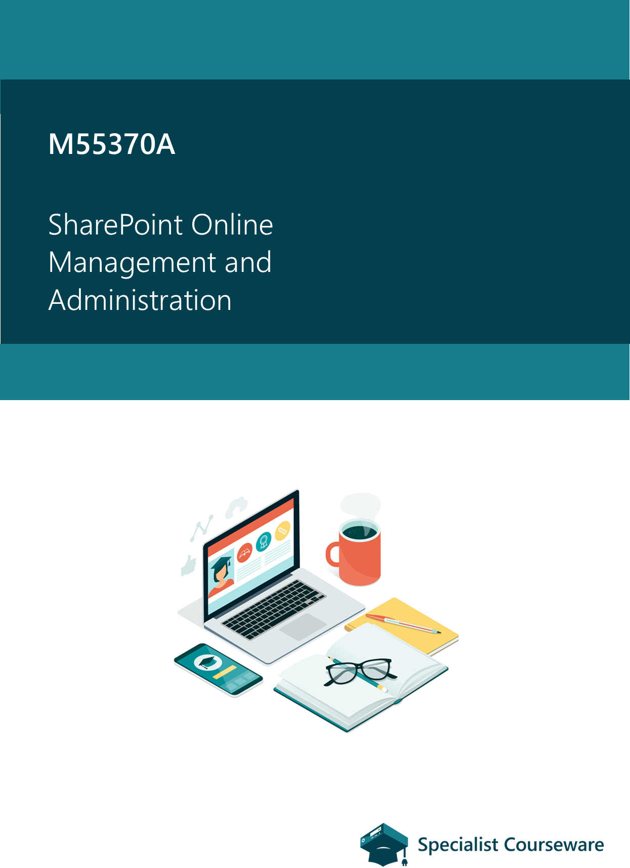 M55370A SharePoint Online Management and Administration