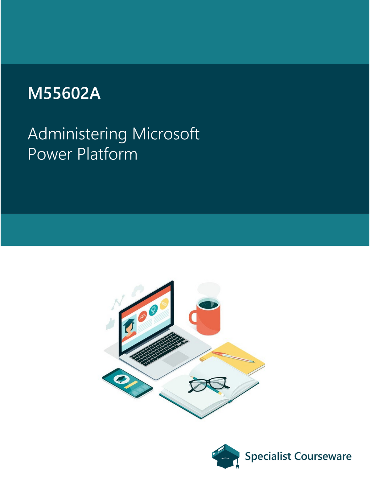 M55602A - Administering Microsoft Power Platform