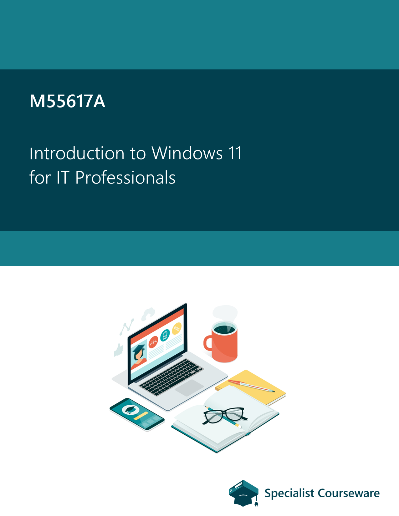 M55617A - Introduction to Windows 11 for IT Professionals