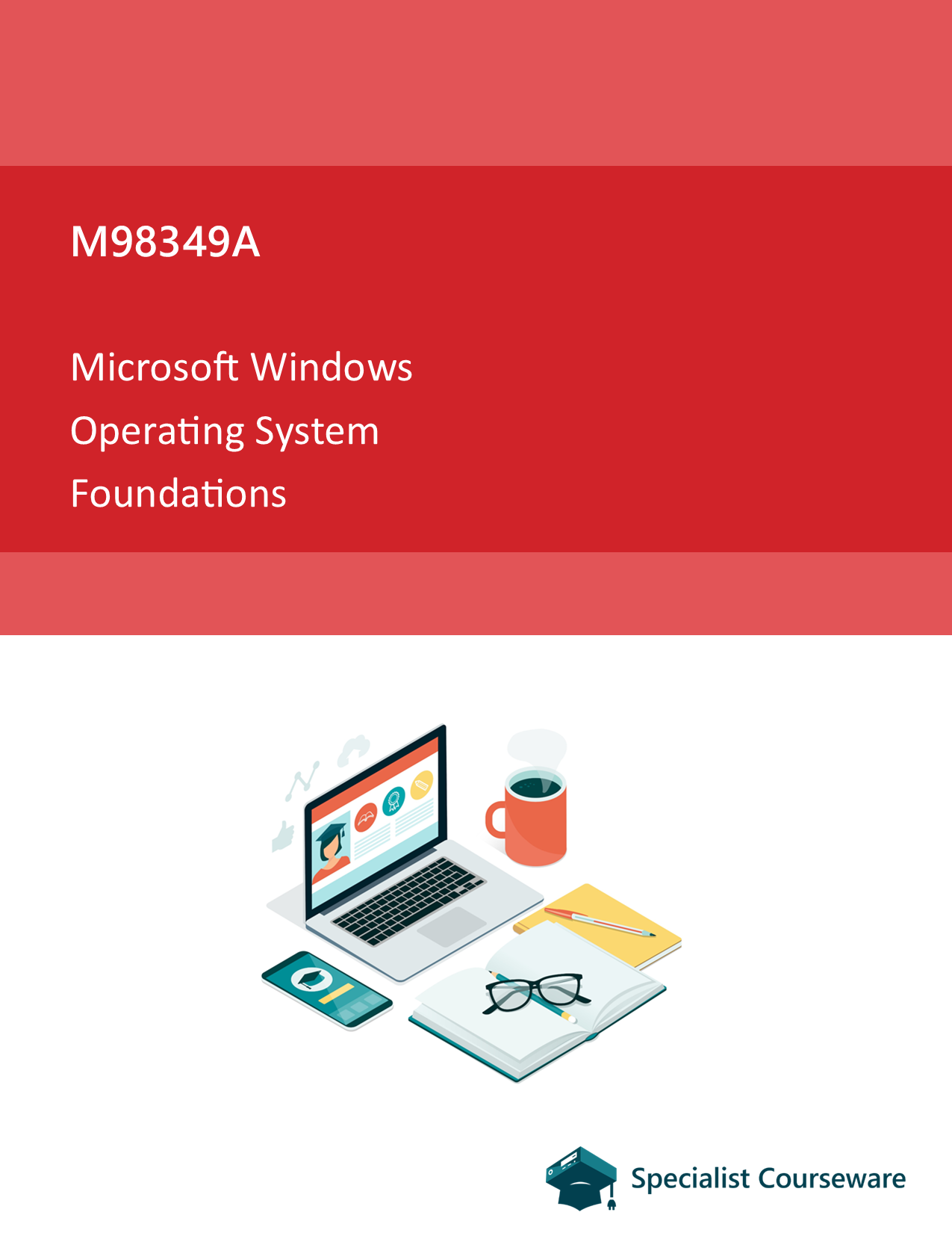 M98349A - Microsoft Operating System Foundations